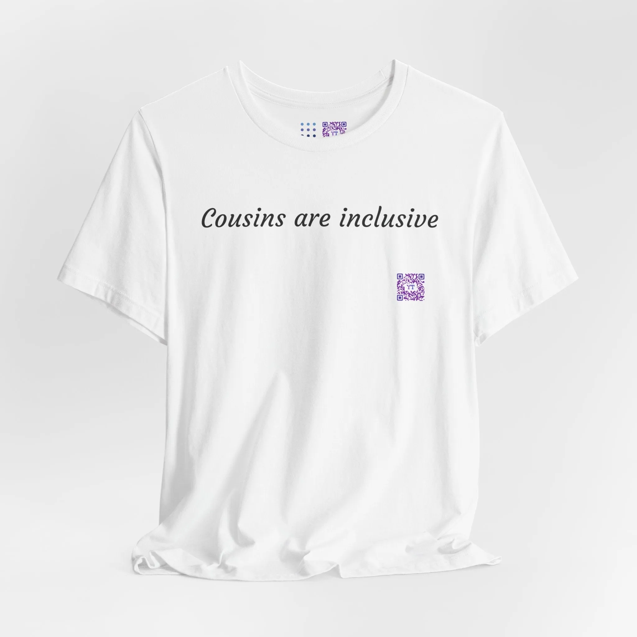 Cousins are inclusive T-Shirt Trendy Inspirational Quote Shirt Present for Family Matching Outfits Fun Tees Casual Wear