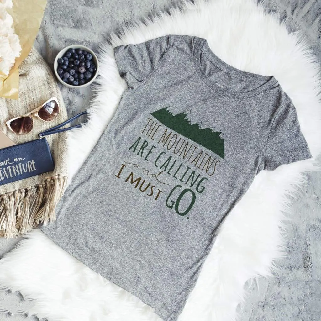 Mountain Tshirt - The Mountains are Calling and I must Go